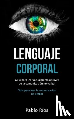 Rios, Pablo - Lenguaje corporal