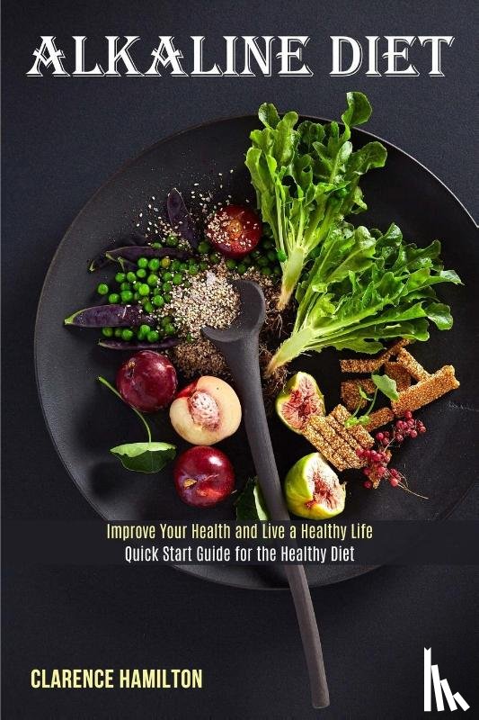 Hamilton, Clarence - Alkaline Diet