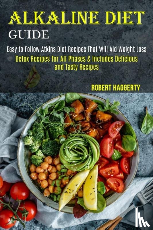 Haggerty, Robert - Alkaline Diet Guide