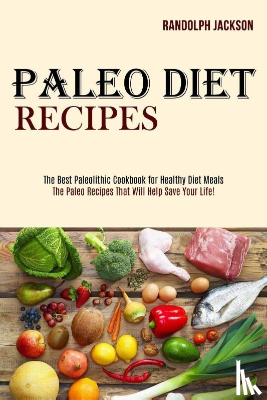 Jackson, Randolph - Paleo Diet Recipes