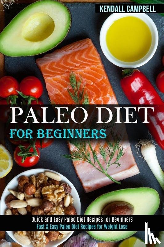 Campbell, Kendall - Paleo Diet for Beginners