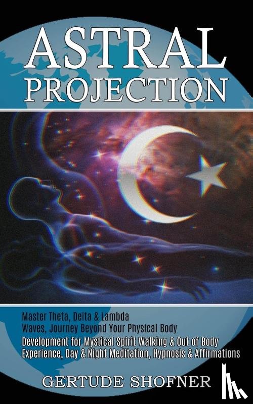 Shofner, Gertude - Astral Projection