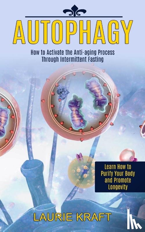 Kraft, Laurie - Autophagy