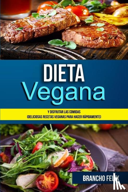 Felix, Brancho - Dieta Vegana