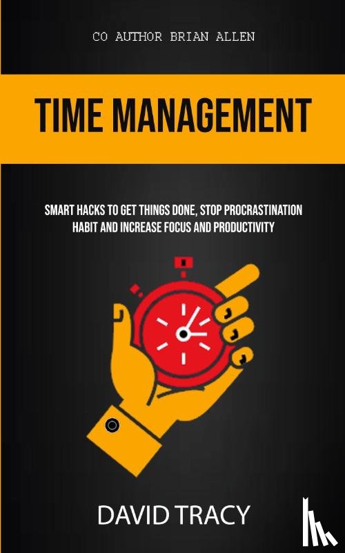 Tracy, David, Allen, Brian - Time Management