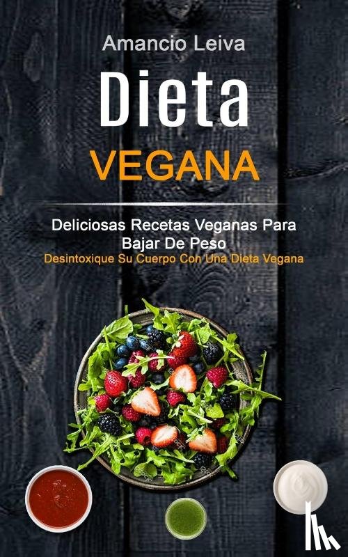 Leiva, Amancio - Dieta Vegana