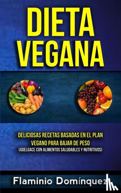 Dominquez, Flaminio - Dieta Vegana