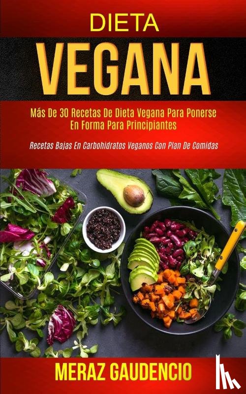Gaudencio, Meraz - Dieta Vegana