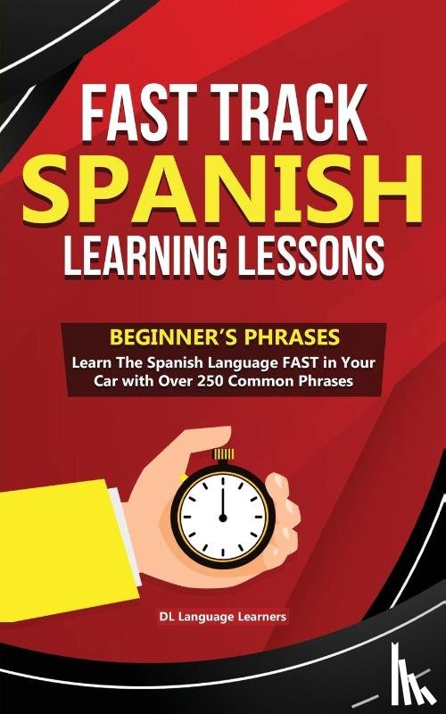 Learners, DL Language - Fast Track Spanish Learning Lessons - Beginner's Phrases