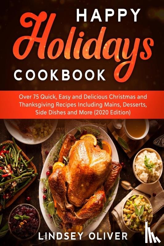 Oliver, Lindsey - Happy Holidays Cookbook