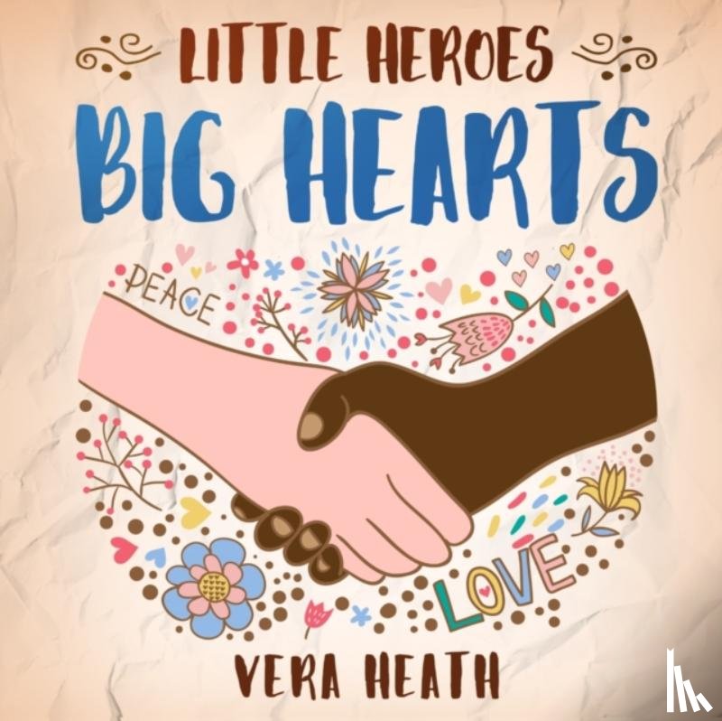 Heath, Vera - Little Heroes, Big Hearts