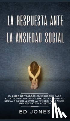 Jones, Ed - La Respuesta ante la Ansiedad Social