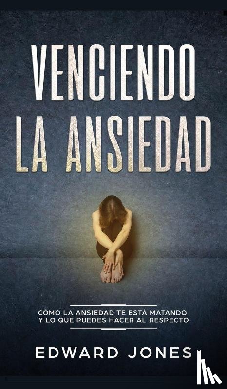 Jones, Ed - Venciendo la ansiedad