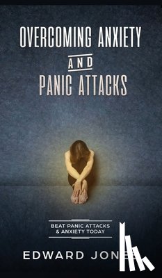 Jones, Ed - Overcoming Anxiety & Panic Attacks