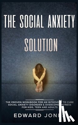 Jones, Ed - The Social Anxiety Solution