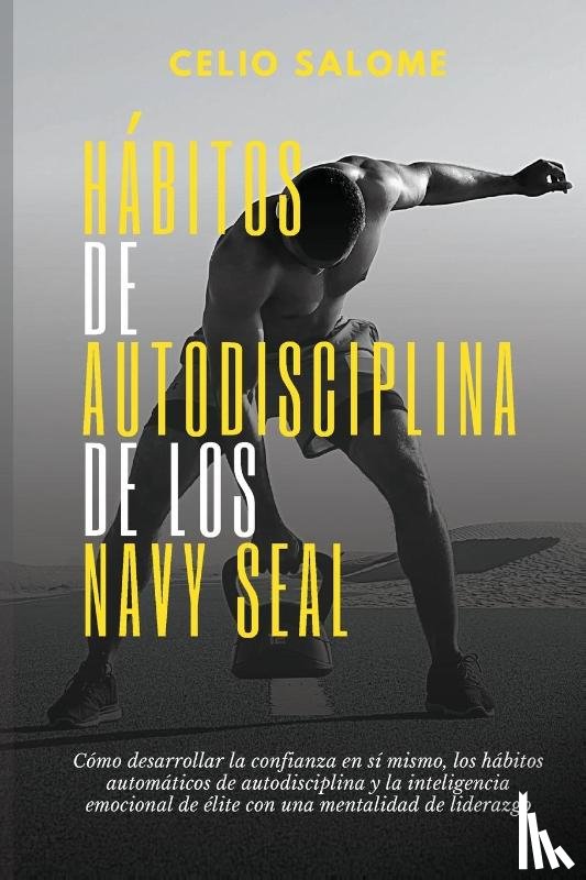 Salome, Celio - Hábitos de autodisciplina de los Navy Seal