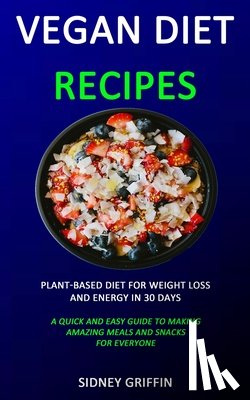 Griffin, Sidney - Vegan Diet Recipes