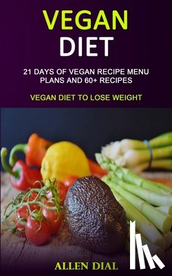 Dial, Allen - Vegan Diet