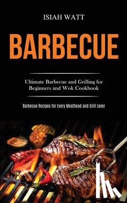 Watt, Isiah - Barbecue