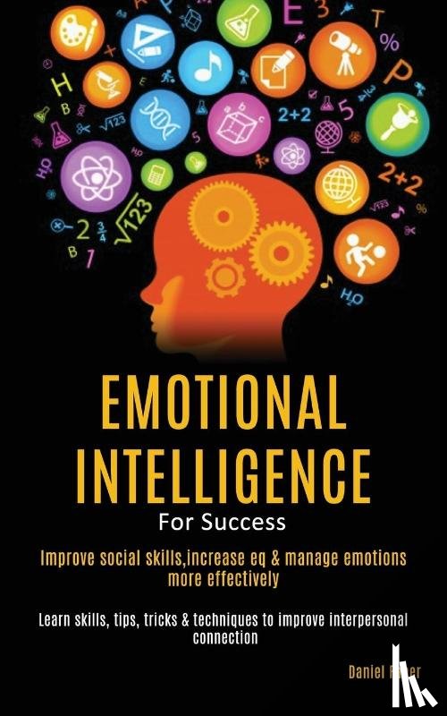 Faber, Daniel - Emotional Intelligence For Success
