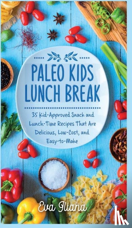 Iliana, Eva - Paleo Kids Lunch Break