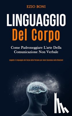 Boni, Ezio - Linguaggio Del Corpo