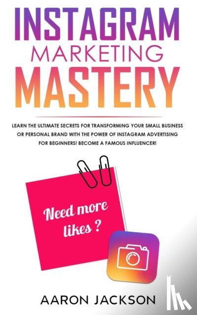 Jackson, Aaron - Instagram Marketing Mastery
