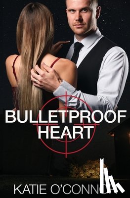 O'Connor, Katie - Bulletproof Heart