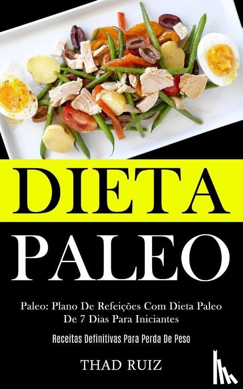 Ruiz, Thad - Dieta Paleo