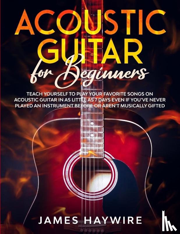 Haywire, James - Acoustic Guitar for Beginners