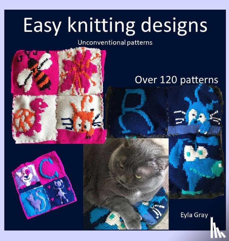 Gray, Eyla - Easy knitting designs - Unconventional patterns