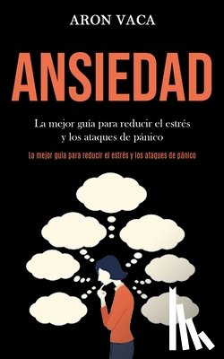 Vaca, Aron - Ansiedad