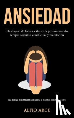 Arce, Alfio - Ansiedad