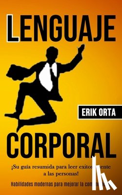 Orta, Erik - Lenguaje corporal