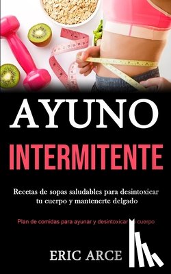Arce, Eric - Ayuno Intermitente
