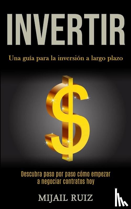 Ruiz, Mijail - Invertir