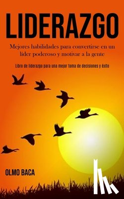 Baca, Olmo - Liderazgo