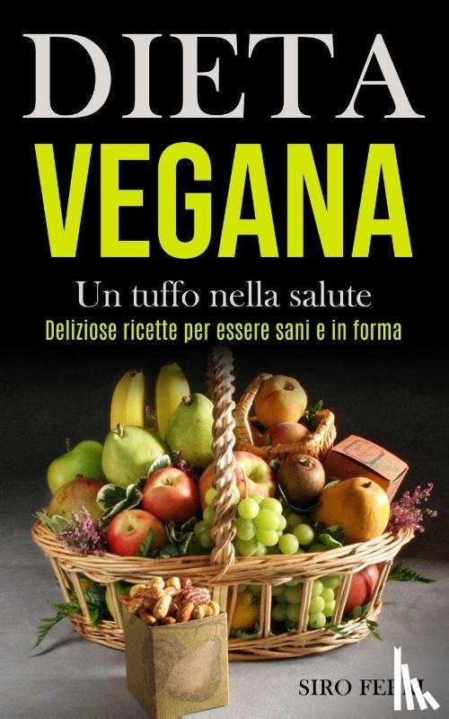 Ferri, Siro - Dieta Vegana