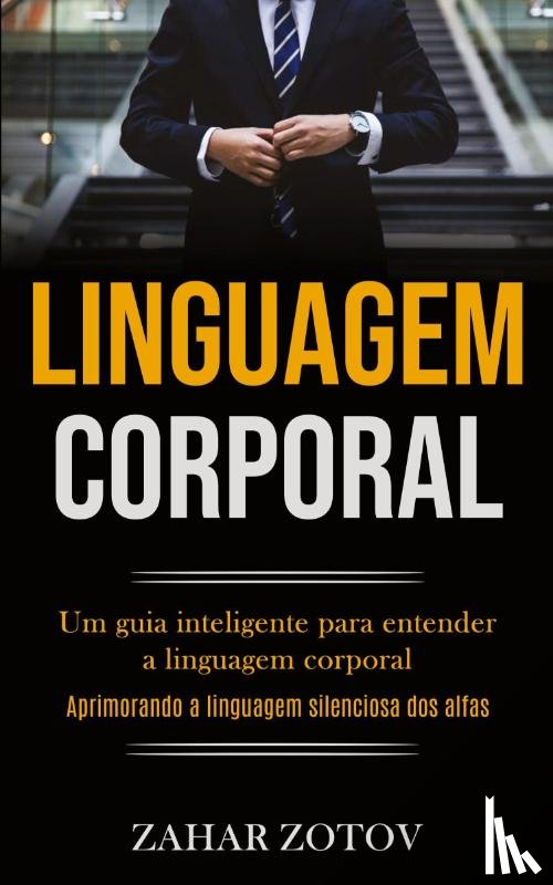Zotov, Zahar - Linguagem Corporal