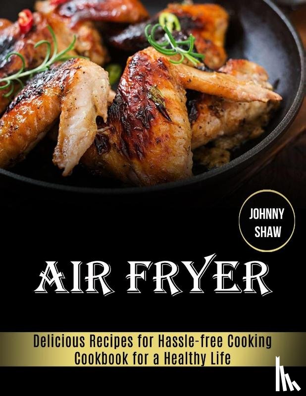 Shaw, Johnny - Air Fryer