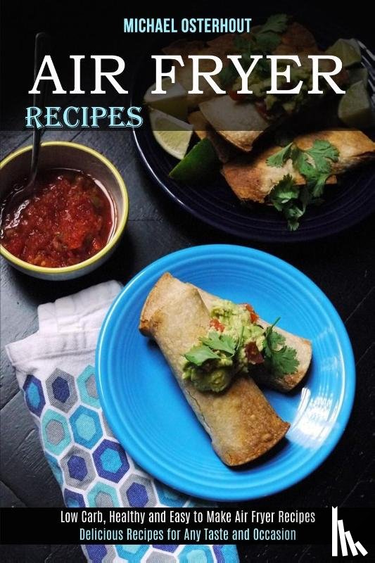 Osterhout, Michael - Air Fryer Recipes