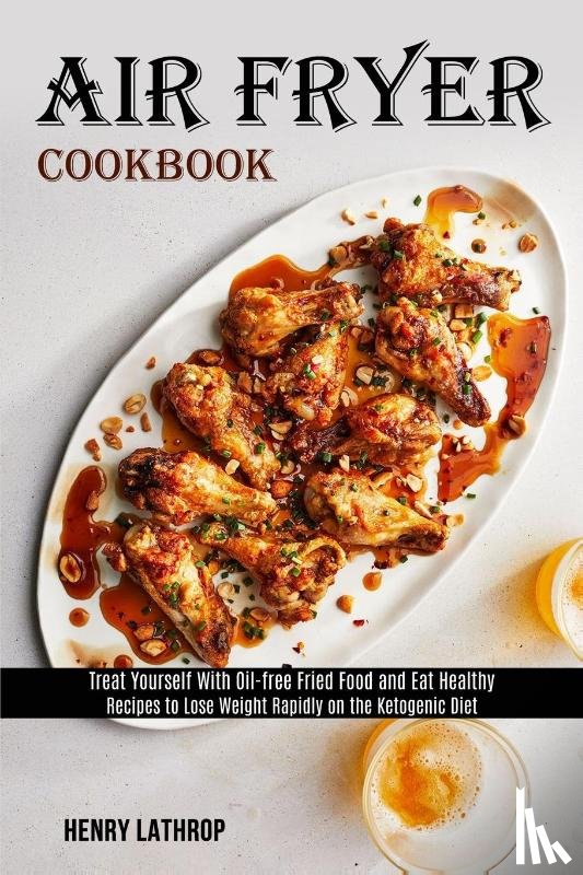 Lathrop, Henry - Air Fryer Cookbook