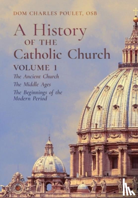 Poulet, Dom Charles - A History of the Catholic Church