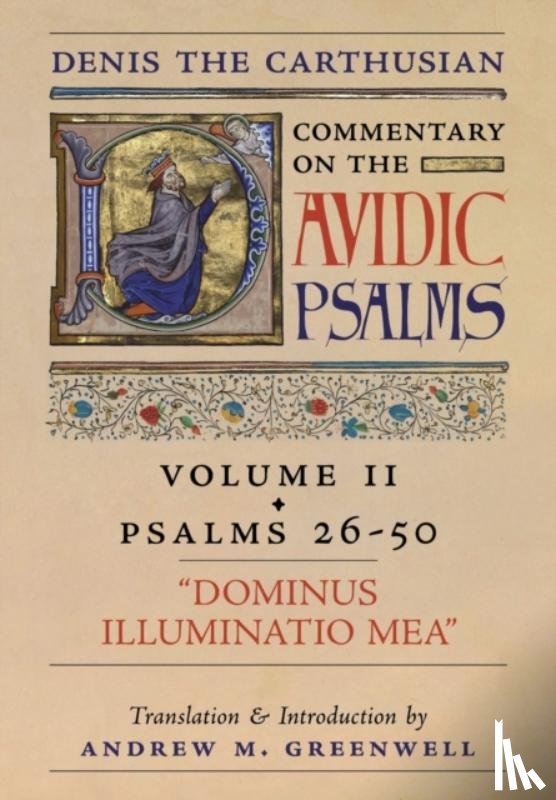 The Carthusian, Denis - Dominus Illuminatio Mea (Denis the Carthusian's Commentary on the Psalms)