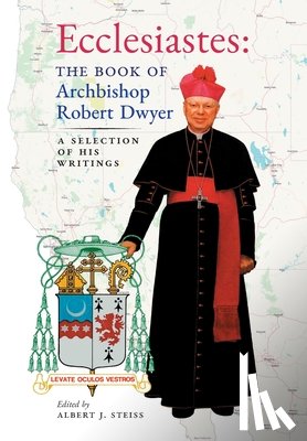 Dwyer, Robert - Ecclesiastes (The Book of Archbishop Robert Dwyer)