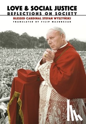 Wyszynski, Stefan - Love and Social Justice