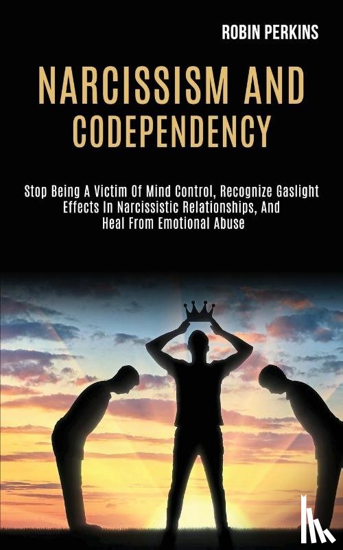 Perkins, Robin - Narcissism and Codependency