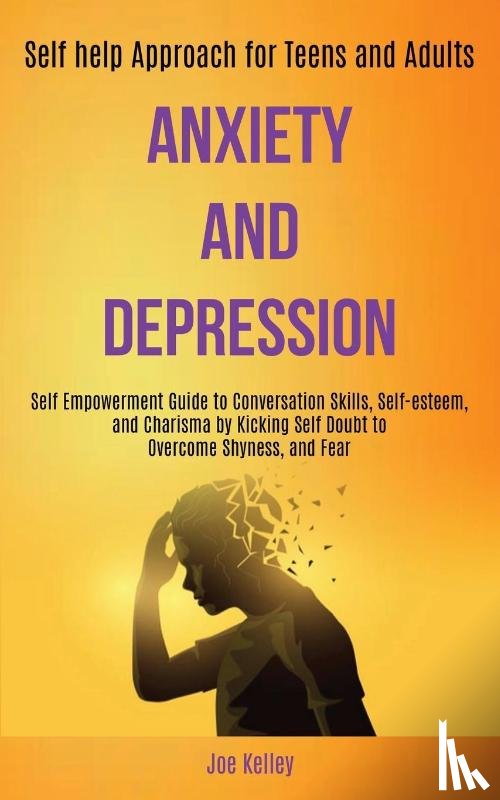 Kelley, Joe - Anxiety and Depression