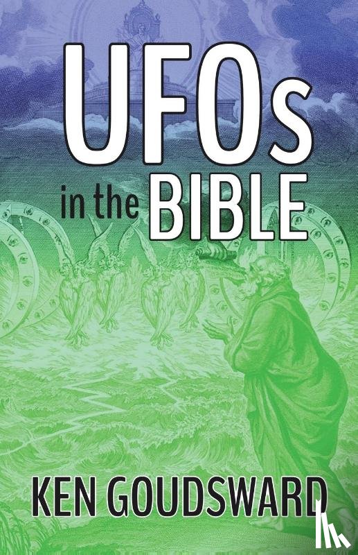 Goudsward, Ken - UFOs In The Bible