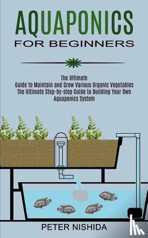 Nishida, Peter - Aquaponics for Beginners